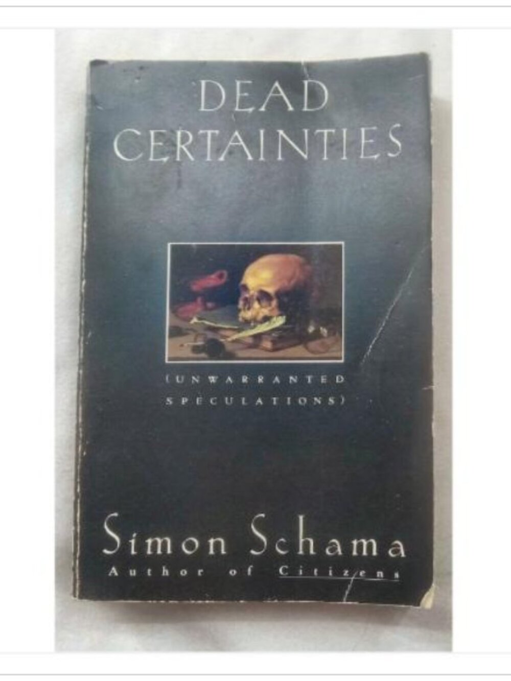 Dead Certainties: Unwarranted Speculations Simon Schama Paperback Book Vintage